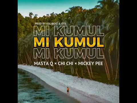Masta Q ft Chi Chi x Mickey Pee- Mi Kumul (PNG) Music