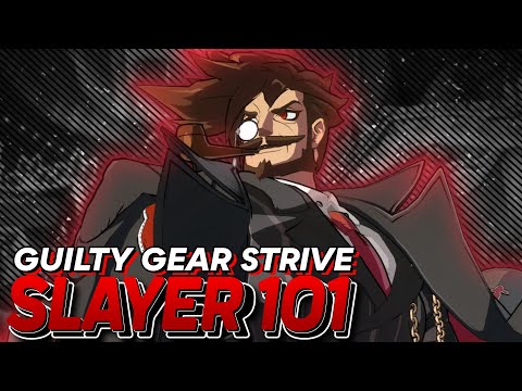 Slayer 101 | Neutral, Combos, Offense and Advanced Tips | GGST Guide