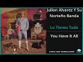 Julion Alvarez Y Su Norteño Banda Lo Tienes Todo Lyrics English Translation Spanish And English