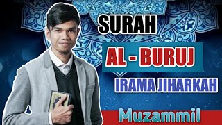 Download lagu SURAH AL - BURUJ IRAMA JIHARKAH (AJAM) MUZAMMIL HASBALLAH | Audio   Text mp3