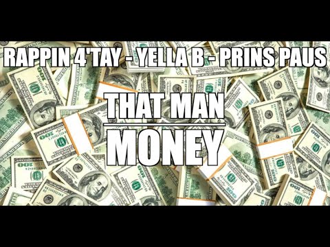 Prins Paus Ft. Rappin' 4Tay & Yella B - That Man "Money"
