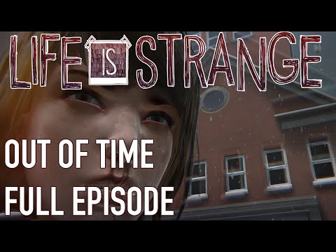 Life Is Strange Walkthrough Episode 2 - Out Of Time - FULL EPISODE (PC Gameplay)