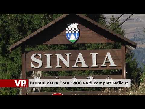 Drumul către Cota 1400 va fi complet refăcut