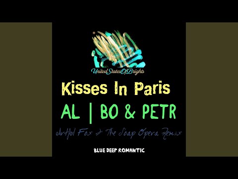 Kisses in Paris (Artful Fox & the Soap Opera Remix)