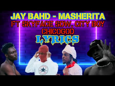 Jay Bahd - Masherita Ft Skyface SDW, Chicogod & City Boy Lyrics Video