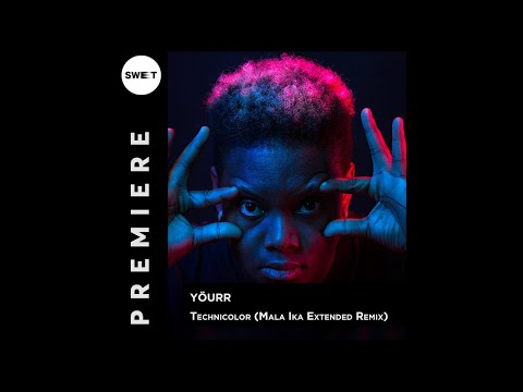PREMIERE : Yourr - Technicolor (Mala Ika Extended Remix) [Songspire Records]