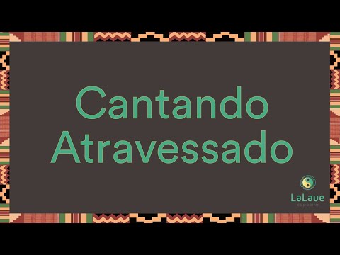 Cantando Atravessado