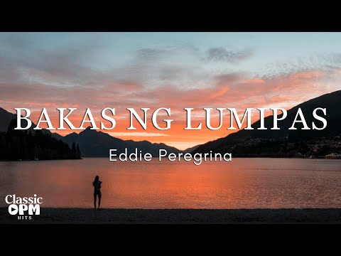 Bakas Ng Lumipas  by Eddie Peregrina (Lyrics)