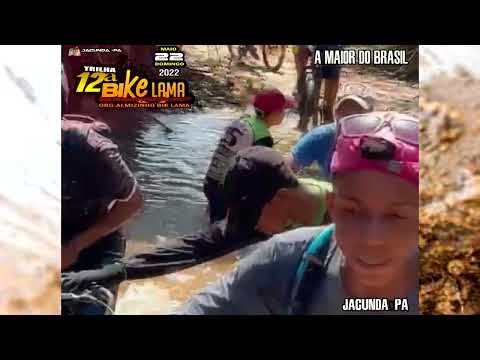MUITA LAMA12ªTRILHA BIKE LAMA 2022 JACUNDA-PA