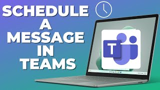 How to Schedule a Message in Microsoft Teams - THE EASY Way!