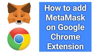 How to install MetaMask wallet on Google Chrome Extension