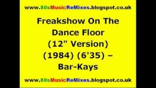 Freakshow On The Dance Floor (12&quot; Version) - Bar-Kays | 80s Club Mixes | 80s Club Music | 80s Funk