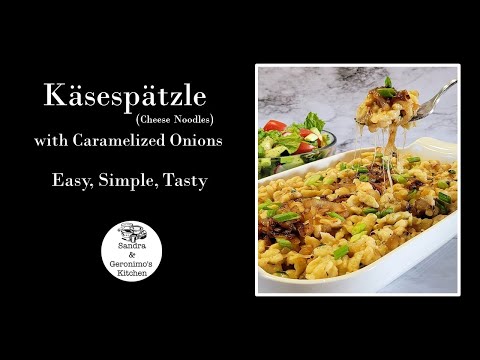 How to make Käsespätzle with Caramelized Onions (Cheese Egg Noodles)