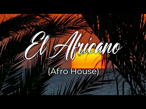 El Africano (Afro House) by MOSKA