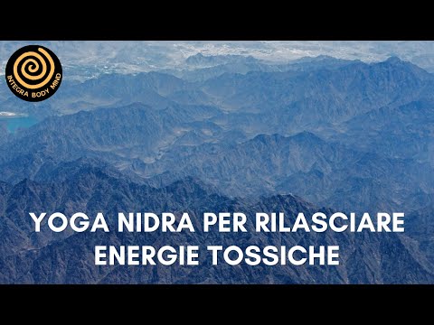 Yoga Nidra per rilasciare energie tossiche