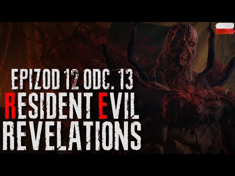 RESIDENT EVIL: REVELATIONS PL || EP. 12 || ODC. 13