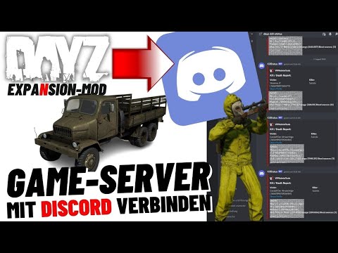 DayZ Gameserver mit Discord verbinden - DayZ Expansion Mod - Deutsch ⭐ 99DEZIBEL-TUTORIAL ⭐