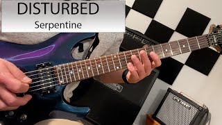 Disturbed - Serpentine - Guitar Cover
