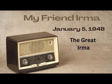My Friend Irma - The Great Irma - January 5, 1948 - Old-Time Radio Comedy
