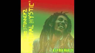 Yung Stunnerz - Natural Mystic (R.I.P Bob Marley)