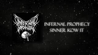 Infernal Prophecy - Sinner Know It