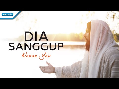 Dia Sanggup - Wawan Yap (with lyric)