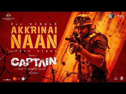 Akkrinai Naan Lyric Video| Captain