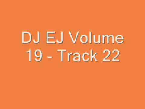 DJ EJ Volume 19   Track 22
