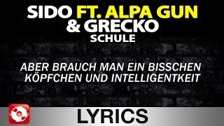 SIDO FEAT. ALPA GUN GRECKO - SCHULE - AGGROTV LYRICS KARAOKE (OFFICIAL VERSION)