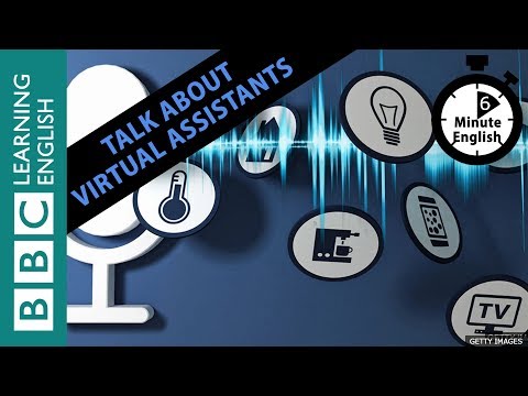 Talking to machines - 6 Minute English