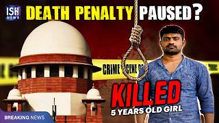 MP Man Atul Nihale Rapes and Kills 5-Year-Old: Death Penalty Paused by Supreme Court