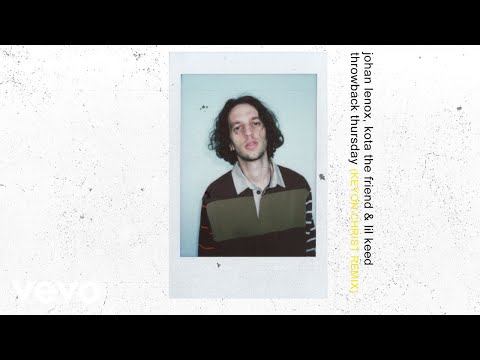 Video thumbnail for ​throwback thursday (Keyon Christ Remix)