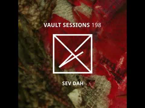 Vault Sessions #198 - Sev Dah