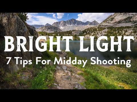 7 Ideas to Shoot Stunning Landscape Photos in the Middle of the Day