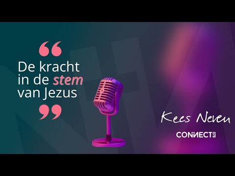 Kees Neven | De kracht in de stem van Jezus | 10 juli