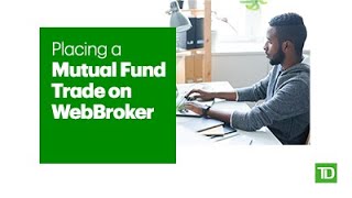 Placing a Mutual Fund Trade on WebBroker