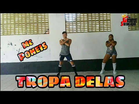 Tropa Delas - Mc Poneis (Coreografia) Cia Groove Swingado