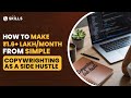 1 6 लाख महीना कमाएं Copywriting से Side Hustle