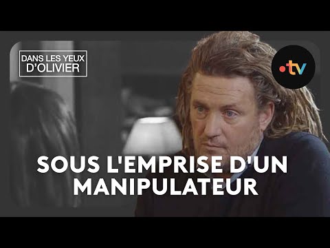 Dans les yeux d'Olivier - Sous l'emprise d'un manipulateur Saison 3