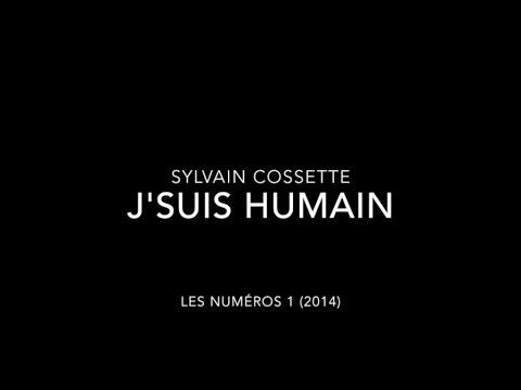 Sylvain Cossette - J'suis humain