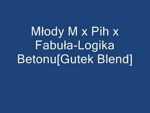 Młody M x Pih x Fabuła-Logika betonu[Gutek Blend]