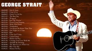 George Strait Greatest Hits Full Album - Best Old Country Songs All Of Time - Best of George Strait