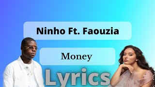 Ninho Ft. Faouzia - Money (Paroles)(Lyrics)