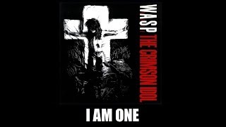 W.A.S.P. -  I Am One (magyar felirattal)