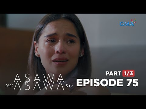 Asawa Ng Asawa Ko: The legal wife lost her battle! (Full Episode 75 – Part 1/3)