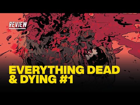 Everything Dead & Dying #1 Review - Incredible and Heartbreaking Debut Issue!