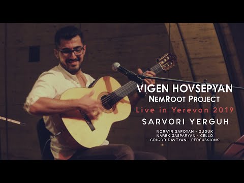 Vigen Hovsepyan | NemRoot Project – Sarvori Yerguh / Live in Yerevan (October 26, 2019)