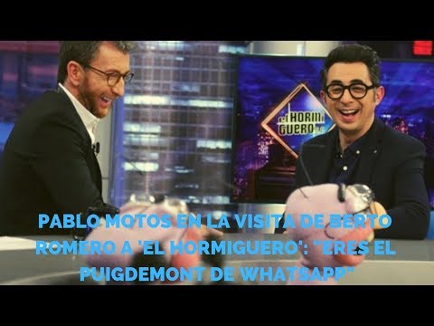 Pablo Motos en la visita de Berto Romero a 'El hormiguero': "Eres el Puigdemont de Whatsapp"