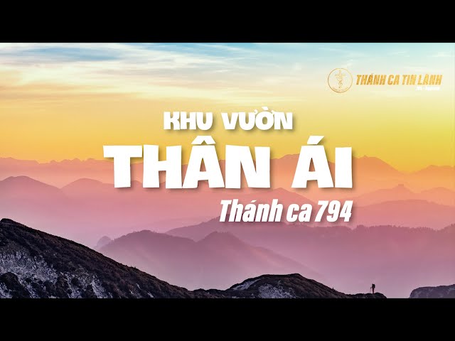 THÁNH CA 794 | KHU VƯỜN THÂN ÁI | KARAOKE THÁNH CA TIN LÀNH