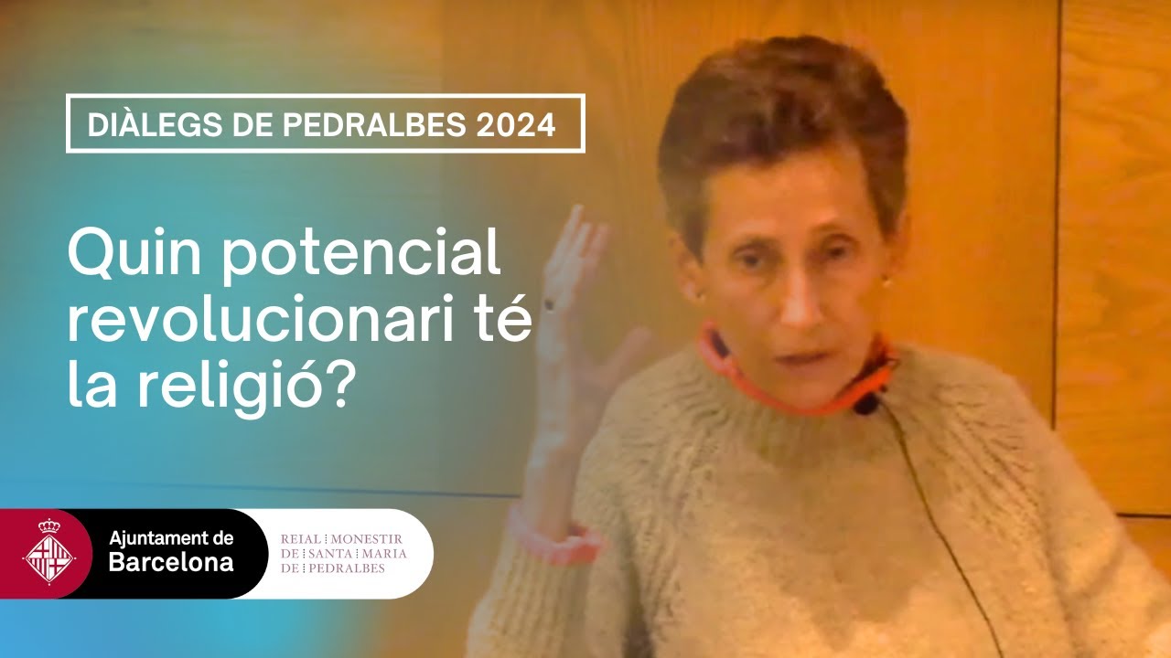 Diàlegs de Pedralbes 2024: Quin potencial revolucionari té la religió?